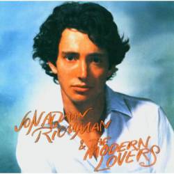 The Modern Lovers : Jonathan Richman & The Modern Lovers